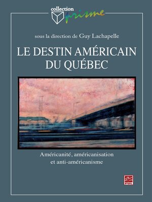 cover image of Le destin américain du Québec